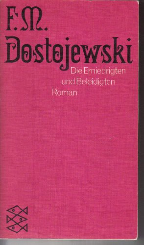 Imagen de archivo de Werke in Einzelausgaben: Die Erniedrigten und Beleidigten a la venta por Leserstrahl  (Preise inkl. MwSt.)