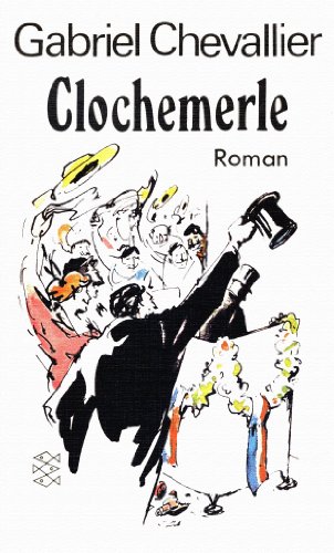 Clochemerle : Roman. [Aus d. Franz. übers. von Roland Schacht] / Fischer-Bücherei ; 1190 - Chevallier, Gabriel