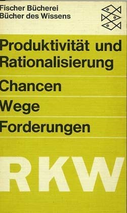 Beispielbild fr Produktivitt und Rationalisierung - Chancen, Wege, Forderungen - Herausgegeben vom Rationalisierungs-Kuratorium der Deutschen Wirtschaft e. V. zum Verkauf von Sammlerantiquariat