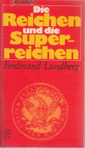 Imagen de archivo de Die Reichen und die Superreichen. Macht und Allmacht des Geldes. a la venta por medimops