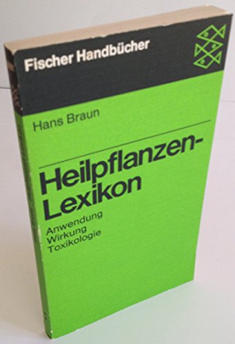 Beispielbild fr Heilpflanzen - Lexikon. Anwendung, Wirkung, Toxikologie. zum Verkauf von medimops