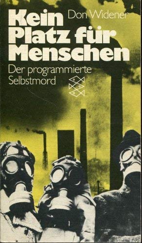 Stock image for Kein Platz fr Menschen. Der programmierte Selbstmord for sale by Bernhard Kiewel Rare Books