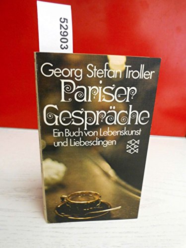 Beispielbild fr Pariser Gesprche. Ein Buch von Lebenskunst und Liebesdingen. zum Verkauf von medimops