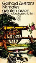 Nicht alles gefallen lassen: Schulbuchgeschichten - Zwerenz, Gerhard