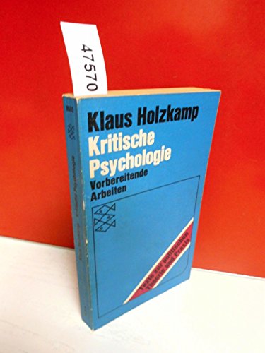 Kritische Psychologie. Vorbereitende Arbeiten. Mit einem Literaturverzeichnis. - (=[Fischer-Taschenbücher]; 6505: Texte zur politischen Theorie und Praxis; Herausgegeben von: Hans-Eckehard Bahr, Wilfried Gottschalch, Klaus Holzkamp, Urs Jaeggi, Rudolf Wiethölter). - Holzkamp, Klaus