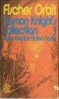 Damon Knight's Collection 3 --- Neue Science Fiction Stories