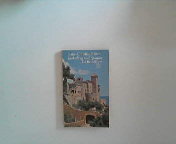 Einladung nach Spanien : ein Reiseführer. Fischer-Taschenbücher ; 1247 - Kirsch, Hans-Christian