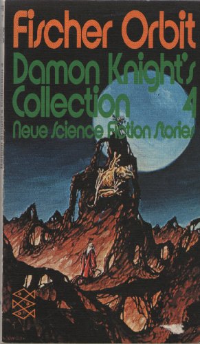 Beispielbild fr Damon Knight s Collection - 4 - Neue Science Fiction Stories zum Verkauf von Sammlerantiquariat