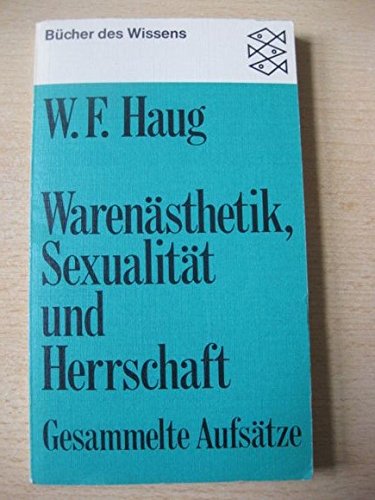 Warenästhetik, Sexualität und Herrschaft. Gesammelte Aufsätze. ( Bücher des Wissens) .