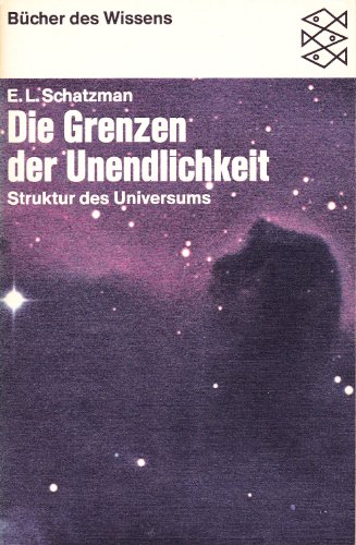 Stock image for Die Grenzen der Unendlichkeit. Struktur des Universums. for sale by ABC Versand e.K.