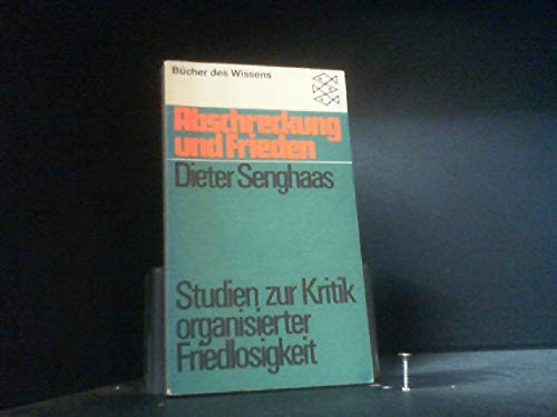 Stock image for Abschreckung und Frieden: Studien zur Kritik organisierter Friedlosigkeit for sale by Kultgut
