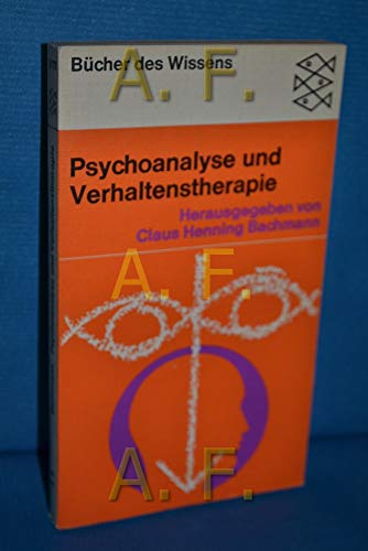 PSYCHOANALYSE UND VERHALTENSTHERAPIE. - [Hrsg.]: Bachmann, Claus Henning