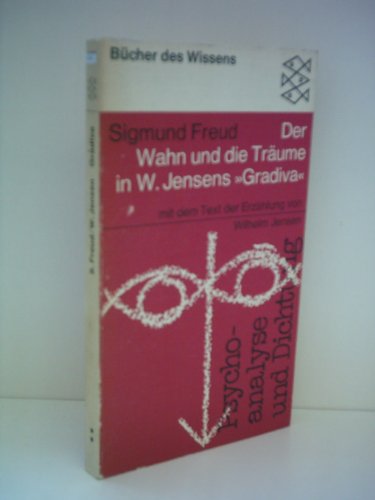 Beispielbild fr Siegmund Freud: Der Wahn und die Trume in W. Jensens "Gradiva" - Mit dem Text der Erzhlung von Wilhelm Jensen zum Verkauf von medimops