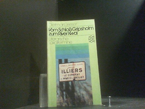 Imagen de archivo de VOM SCHLOSS GRIPSHOLM ZUM RIVER KWAI Literarische Lokaltermine a la venta por German Book Center N.A. Inc.