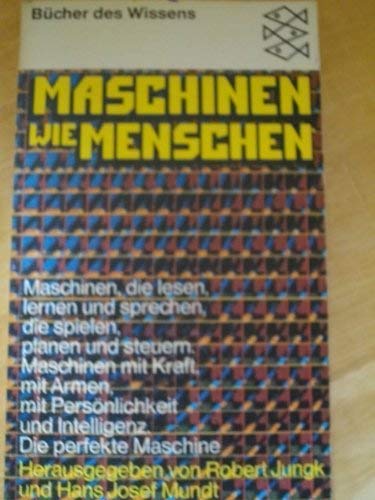 Maschinen wie Menschen. (9783436017361) by Hans Josef Jungk Robert: Mundt