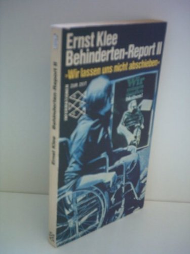 Stock image for Ernst Klee: Behinderten-Report II - "Wir lassen uns nicht abschieben" - Bewutwerdung und Befreiung der Behinderten for sale by medimops