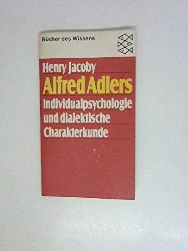 Beispielbild fr Alfred Adlers. Individualpsychologie und dialektische Charakterkunde. zum Verkauf von Versandantiquariat Felix Mcke