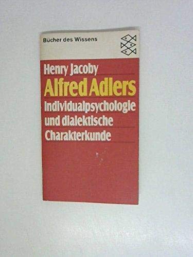 Stock image for Alfred Adlers. Individualpsychologie und dialektische Charakterkunde. for sale by Versandantiquariat Felix Mcke