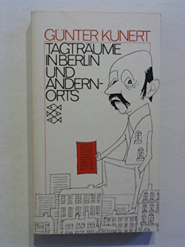 Beispielbild fr Tagtrume in Berlin und andernorts : kleine Prosa, Erzhlungen, Aufstze. zum Verkauf von medimops