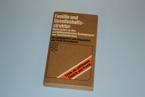 Familie und Gesellschaftsstruktur -- - Materialien zu den sozioökonomischen Bedingungen von Famil...