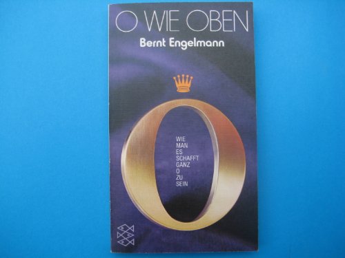 Imagen de archivo de O WIE OBEN Wie mann es schafft, ganz O zu sein. a la venta por German Book Center N.A. Inc.