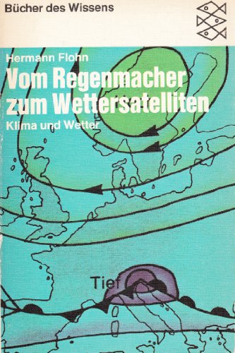 Beispielbild fr Vom Regenmacher zum Wettersatelliten. Klima und Wetter. ( Bcher des Wissens.) zum Verkauf von medimops