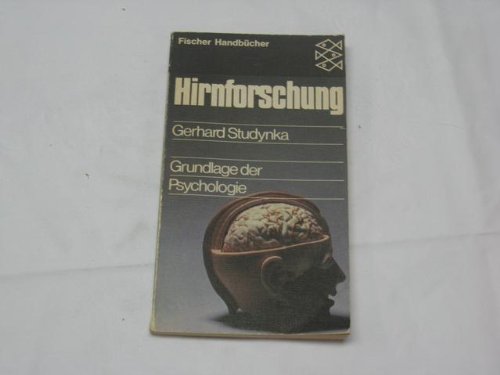 Stock image for Hirnforschung : Grundlage d. Psychologie. for sale by Versandantiquariat Felix Mcke