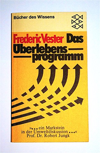 Das UÌˆberlebensprogramm (BuÌˆcher des Wissens) (German Edition) (9783436020620) by VESTER, FREDERIC.