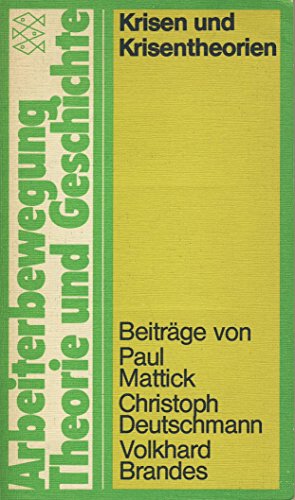 9783436020767: Krisen und Krisentheorien (Arbeiterbewegung, Theorie und Geschichte) by Matti...