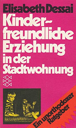 9783436020996: Kinderfreundliche Erziehung in Der Stadtwohnung - Dessai, Elisabeth