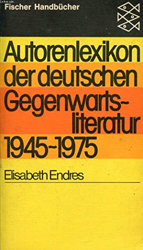 Autorenlexikon der deutschen Gegenwartsliteratur 1945 bis 1975. (Nr. 6289) - Endres, Elisabeth