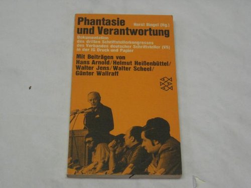 9783436021634: Phantasie und Verantwortung: Dokumentation des dritten Schriftstellerkongresses des Verbandes deutscher Schriftsteller (VS) in der I G Druck und Papier