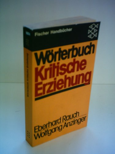 Beispielbild fr Wrterbuch Kritische Erziehung zum Verkauf von Eichhorn GmbH