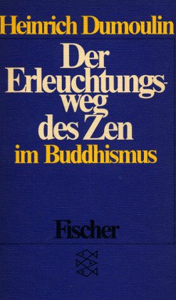 9783436022129: Der Erleuchtungsweg des Zen im Buddhismus.