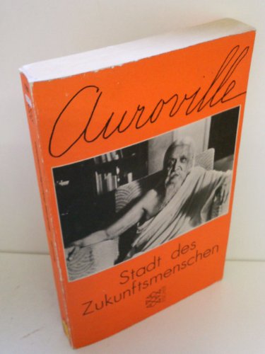 9783436022549: Auroville: Stadt d. Zukunftsmenschen (German Edition)