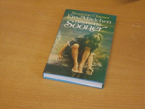 Imagen de archivo de Ein Mdchen namens Sooner. Roman. a la venta por Steamhead Records & Books