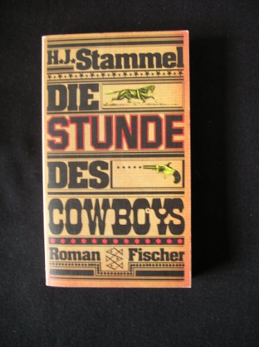 9783436023324: Die Stunde des Cowboys - Stammel, H.J.