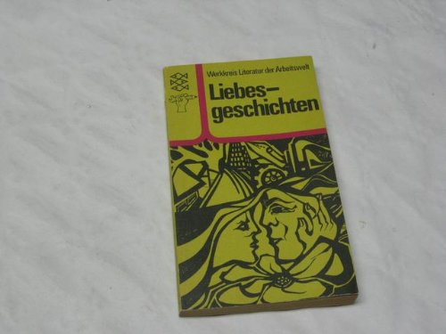 Imagen de archivo de Liebesgeschichten. ( Werkkreis Literatur der Arbeitswelt) a la venta por Versandantiquariat Felix Mcke