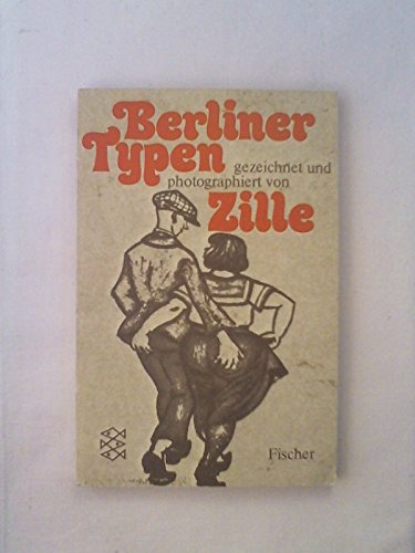Stock image for Berliner Typen gezeichnet und photographiert von Zille. for sale by medimops