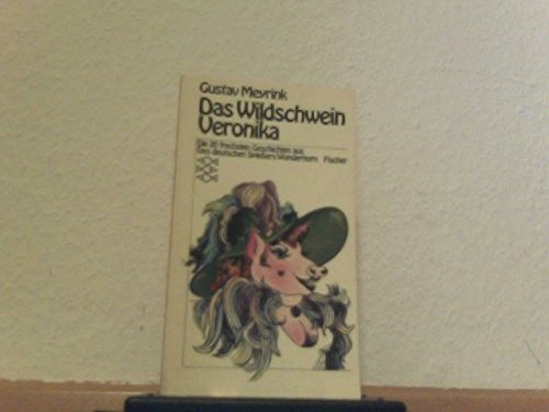 Beispielbild fr Das Wildschwein Veronika. Die 20 frechsten Geschichten aus "Des deutschen Spieers Wunderhorn". zum Verkauf von Versandantiquariat Felix Mcke