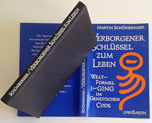 Verborgener SchluÌˆssel zum Leben: Welt-Formel I-Ging im genet. Code (German Edition) (9783436024642) by Martin SchÃ¶nberger