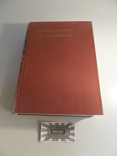 Imagen de archivo de Lehrbuch und Atlas der Augenheilkunde a la venta por Buchmarie
