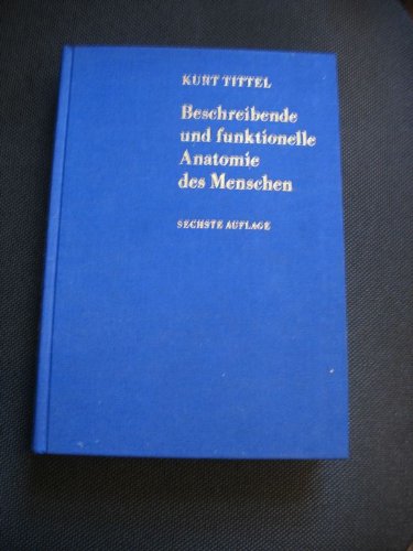 Stock image for Beschreibende und funktionelle Anatomie des Menschen. for sale by Bernhard Kiewel Rare Books