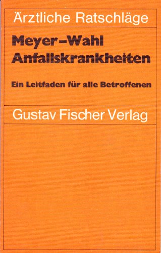 Meyer- Wahl Anfallskrankheiten Ein Leitfadden für alle Betroffenen