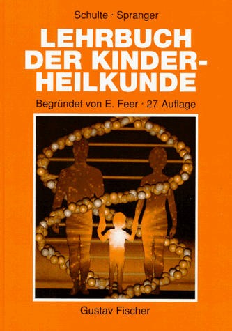 lehrbuch der Kinderheilkunde: erkrankungen im Kindes- und jugendalter (27., neubearbeitete Aufl.)