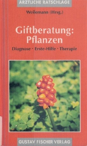 Stock image for Giftberatung: Pflanzen. Diagnose - Erste-Hilfe-Therapie for sale by Versandantiquariat Felix Mcke