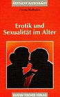 Beispielbild fr (Fischer, Gustav): Gustav Fischer Taschenbcher, Erotik und Sexualitt im Alter zum Verkauf von medimops