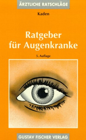 Ratgeber für Augenkranke : Gustav-Fischer-Taschenbücher : Ärztliche Ratschläge.