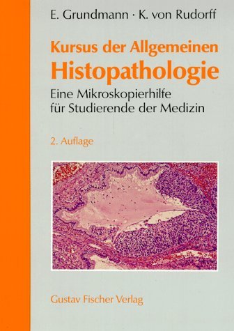 Kursus der allgemeinen Histopathologie. Eine Mikroskopierhilfe für Studierende der Medizin. (261 ...