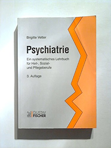 9783437008160: Psychiatrie. Ein systematisches Lehrbuch fr Heil-, Sozial- und Pflegeberufe